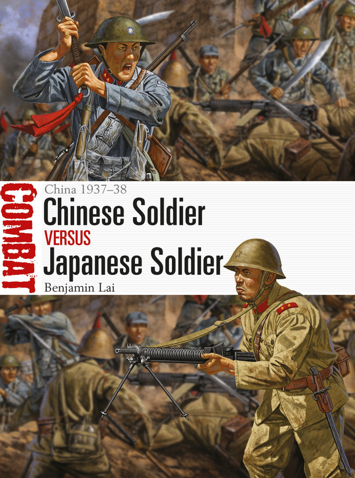 Chinese Soldier vs Japanese Soldier: China 1937–38 (Combat) book cover by Benjamin Lai