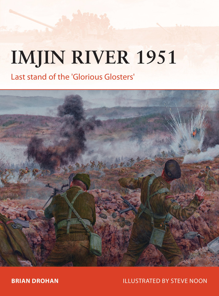 Imjin River 1951: Last stand of the 'Glorious Glosters' (Campaign #328) book cover by Brian Drohan