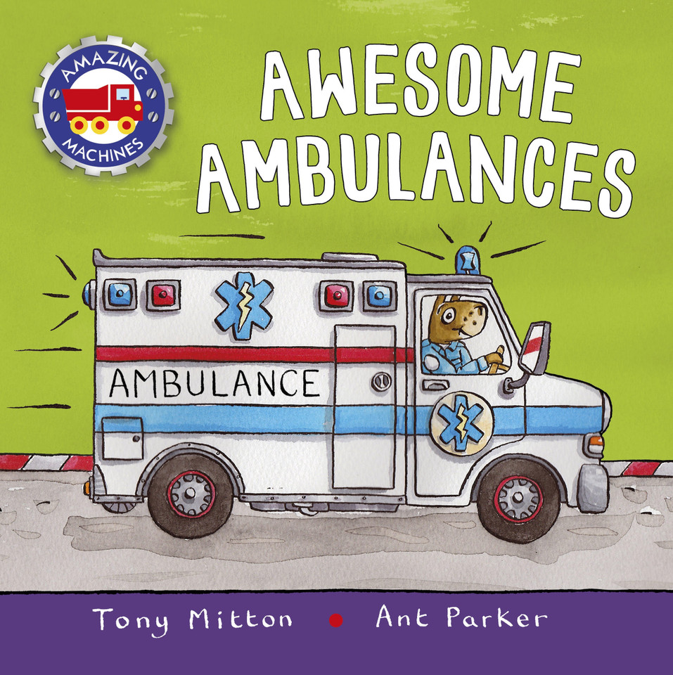 Awesome Ambulances (Amazing Machines) book cover by Tony Mitton