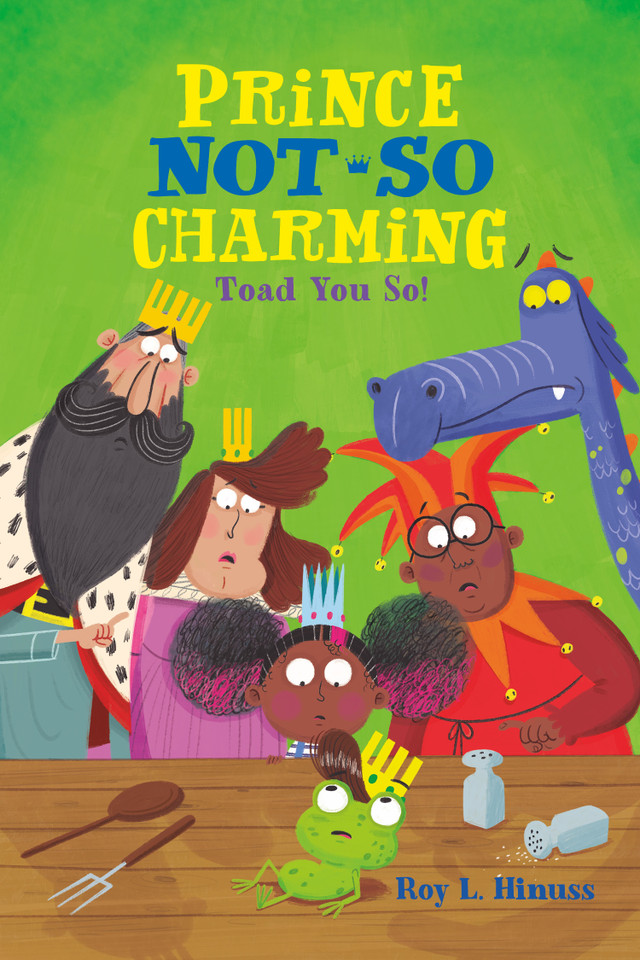 Prince Not-So Charming: Toad You So! (Prince Not-So Charming #5) book cover by Roy L. Hinuss