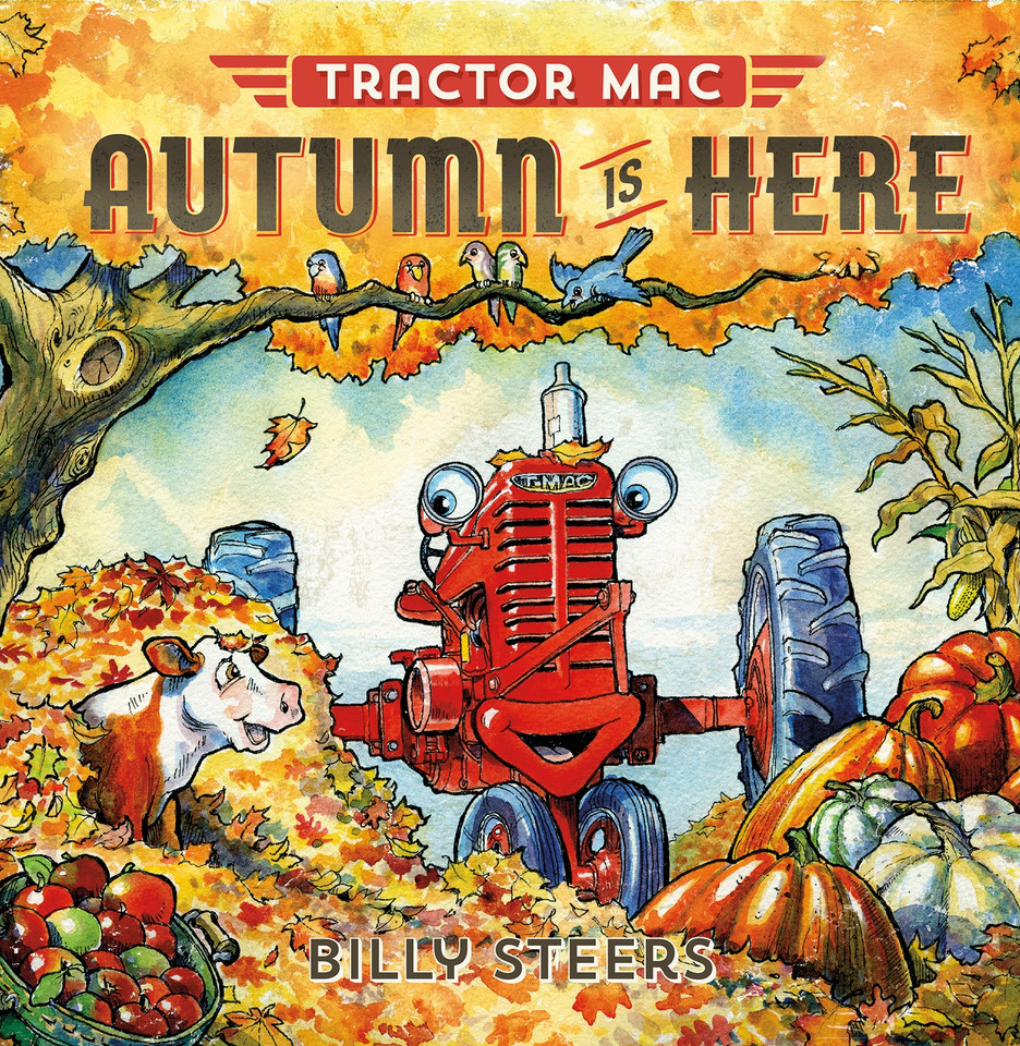 Tractor Mac: Autumn Is Here (Tractor Mac) book cover by Billy Steers