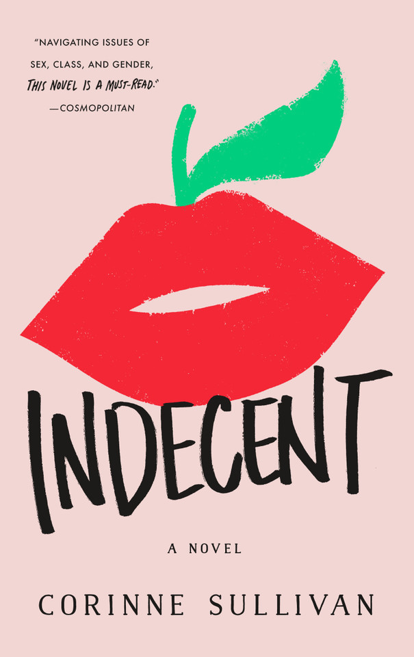 Indecent: A Novel book cover by Corinne Sullivan