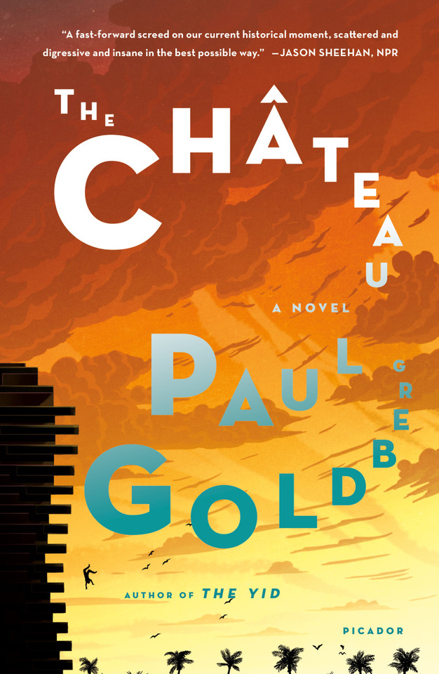 The Château: A Novel book cover by Paul Goldberg