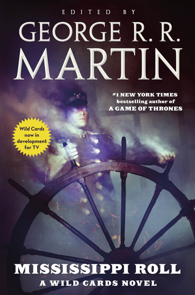 Mississippi Roll: A Wild Cards Novel (Book One of the American Triad) (Wild Cards #24) book cover by Wild Cards Trust