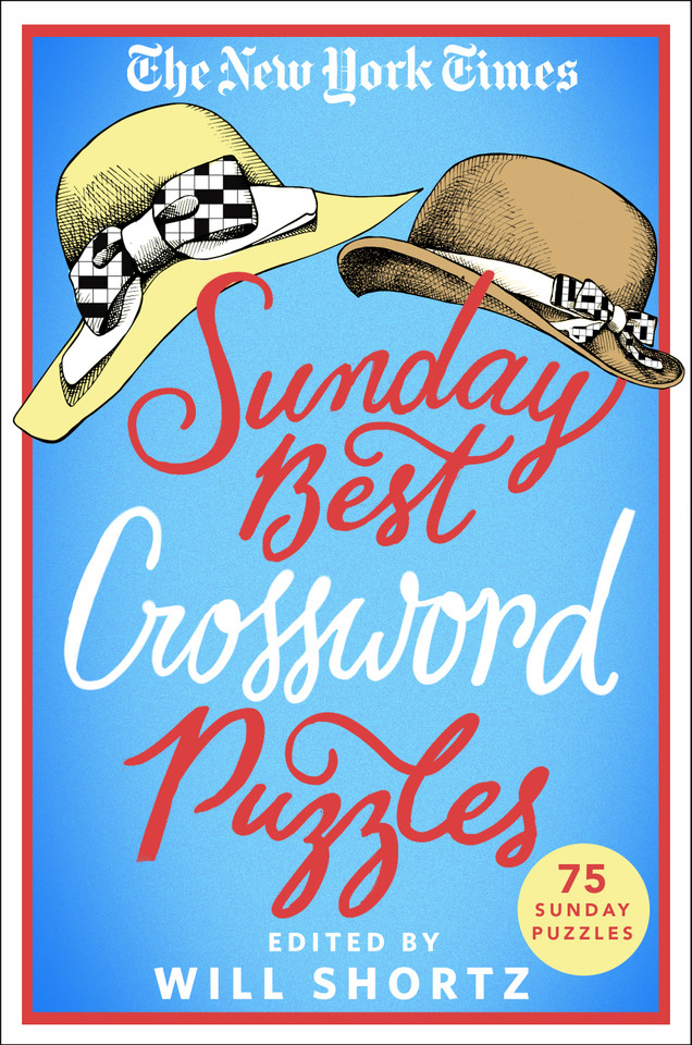 The New York Times Sunday Best Crossword Puzzles: 75 Sunday Puzzles book cover by The New York Times