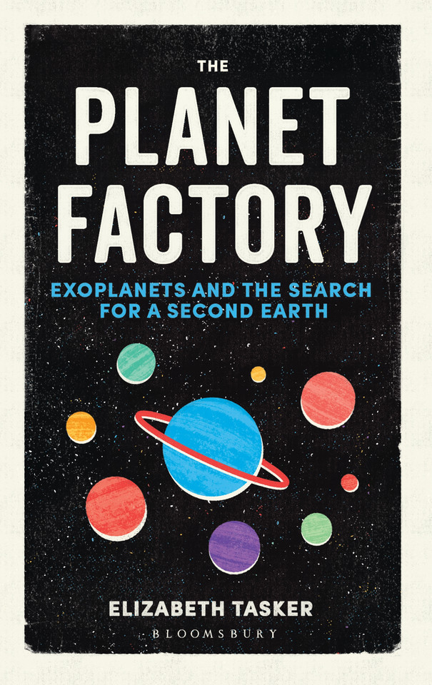 The Planet Factory: Exoplanets and the Search for a Second Earth book cover by Elizabeth Tasker