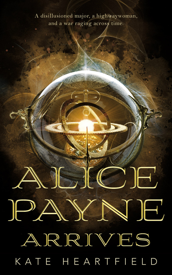 Alice Payne Arrives (Alice Payne #1) book cover by Kate Heartfield