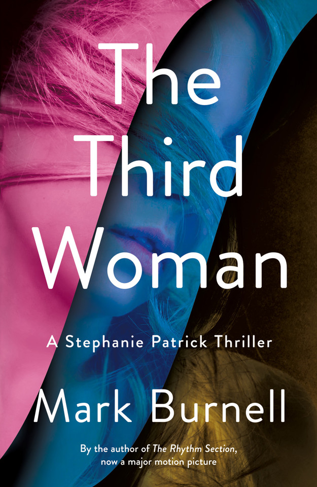 The Third Woman: A Stephanie Patrick Thriller (Stephanie Patrick Thrillers #4) book cover by Mark Burnell