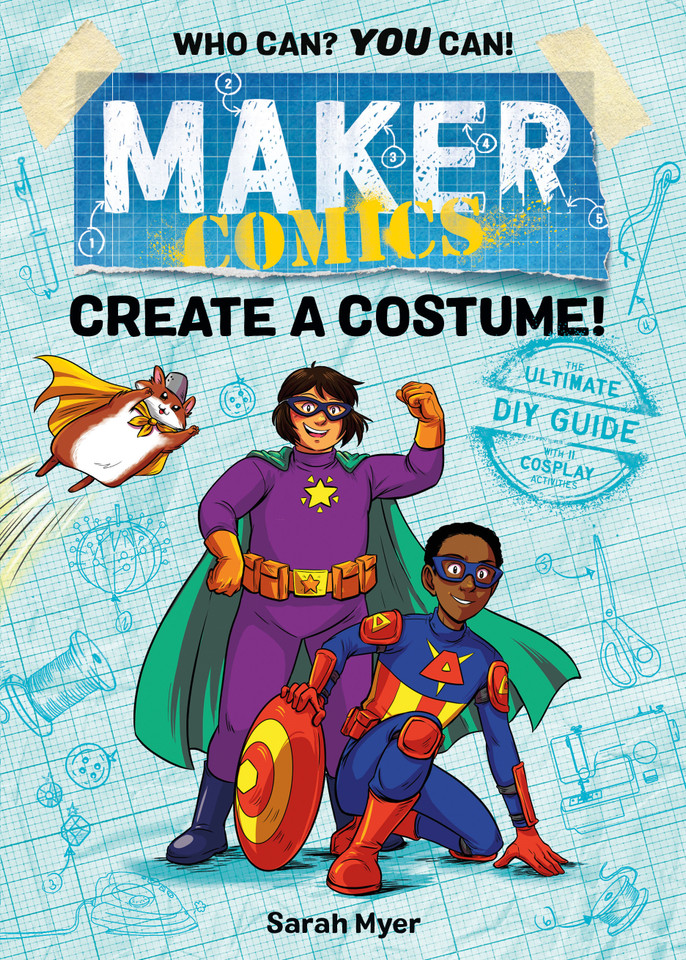Maker Comics: Create a Costume! (Maker Comics) book cover by Sarah Myer