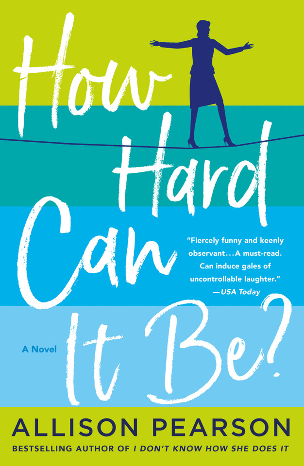 How Hard Can It Be?: A Novel book cover by Allison Pearson