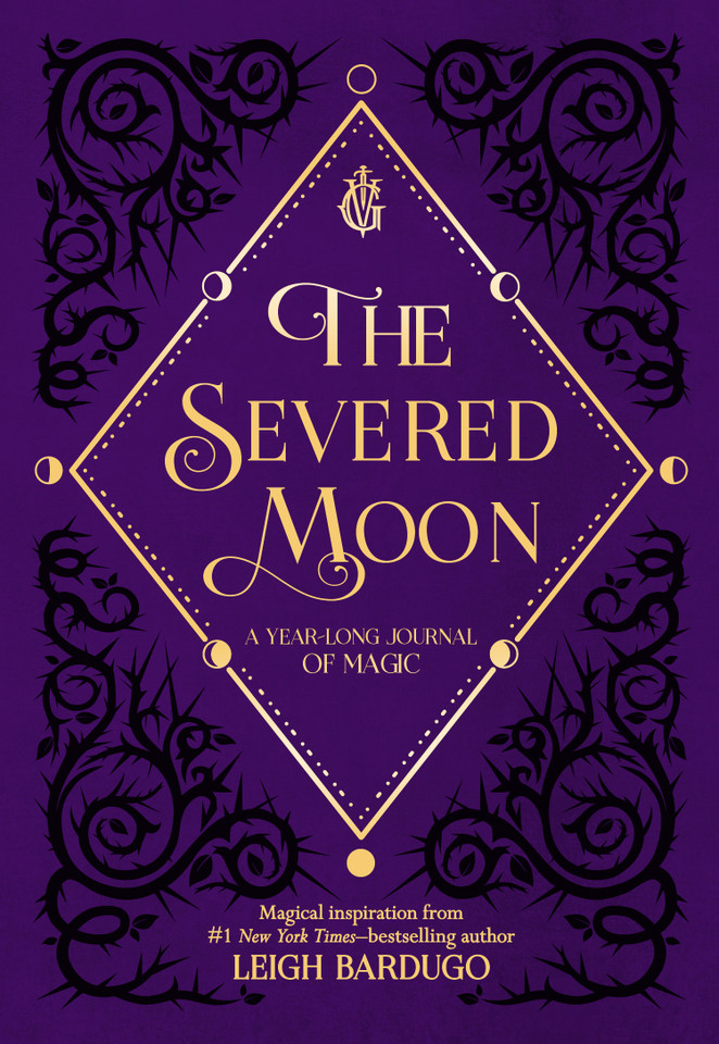 The Severed Moon: A Year-Long Journal of Magic book cover by Leigh Bardugo