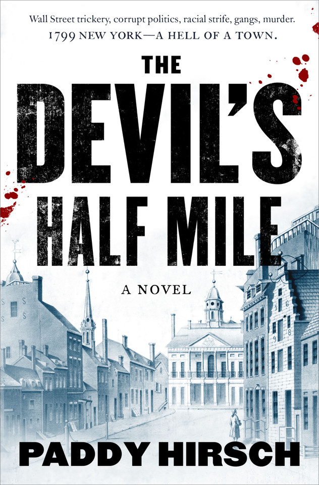 The Devil's Half Mile: A Novel (Justice Flanagan #1) book cover by Paddy Hirsch