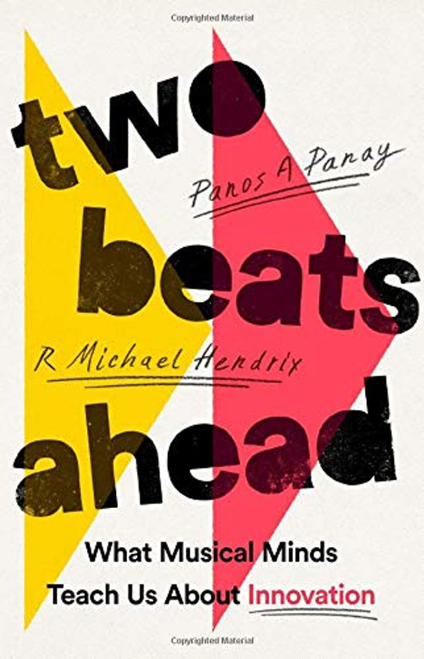 Two Beats Ahead: What Musical Minds Teach Us about Innovation - Cover Two Beats Ahead: What Musical Minds Teach Us about Innovation - Cover