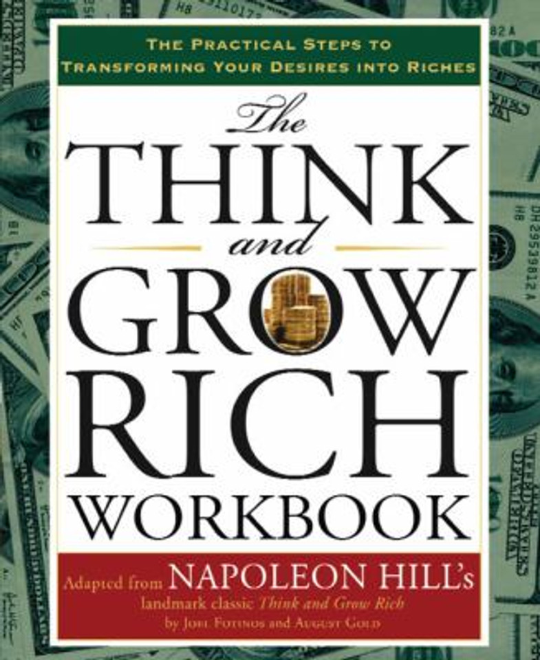 The Think and Grow Rich Workbook: The Practical Steps to Transforming Your Desires into Riches Cover