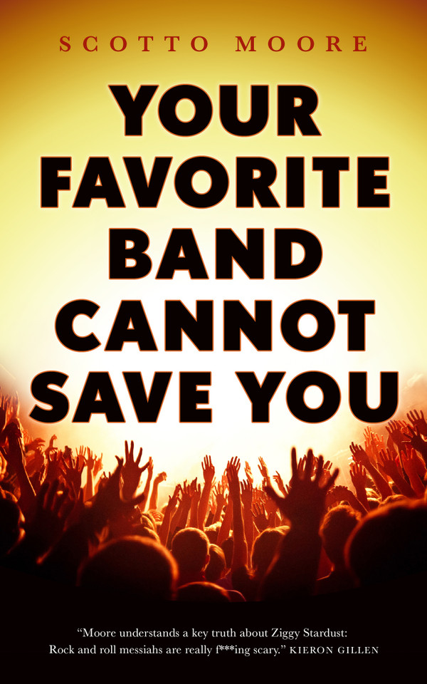Your Favorite Band Cannot Save You book cover by Scotto Moore