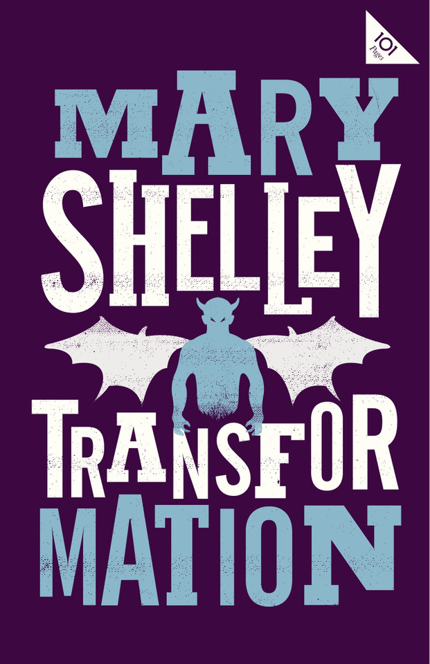 Transformation (Alma Classics 101 Pages) book cover by Mary Shelley