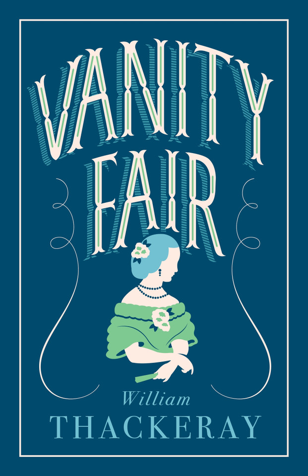 Vanity Fair: Annotated Edition (Alma Classics Evergreens) (Evergreens) book cover by William Makepeace Thackeray