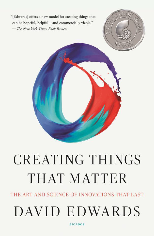 Creating Things That Matter: The Art and Science of Innovations That Last book cover by David Edwards