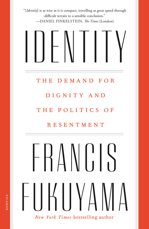 Identity: The Demand for Dignity and the Politics of Resentment book cover by Francis Fukuyama