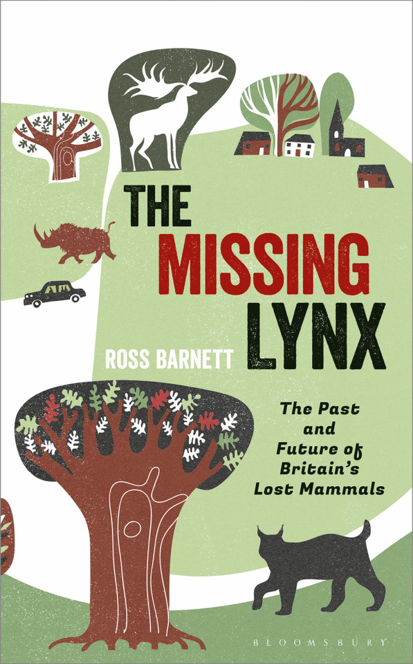 The Missing Lynx: The Past and Future of Britain's Lost Mammals book cover by Ross Barnett