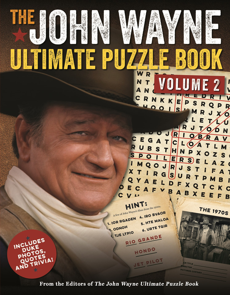 The John Wayne Ultimate Puzzle Book Volume 2: Includes Duke trivia, photos and more! (John Wayne Puzzle Books) book cover by Editors of the Official John Wayne Magazine