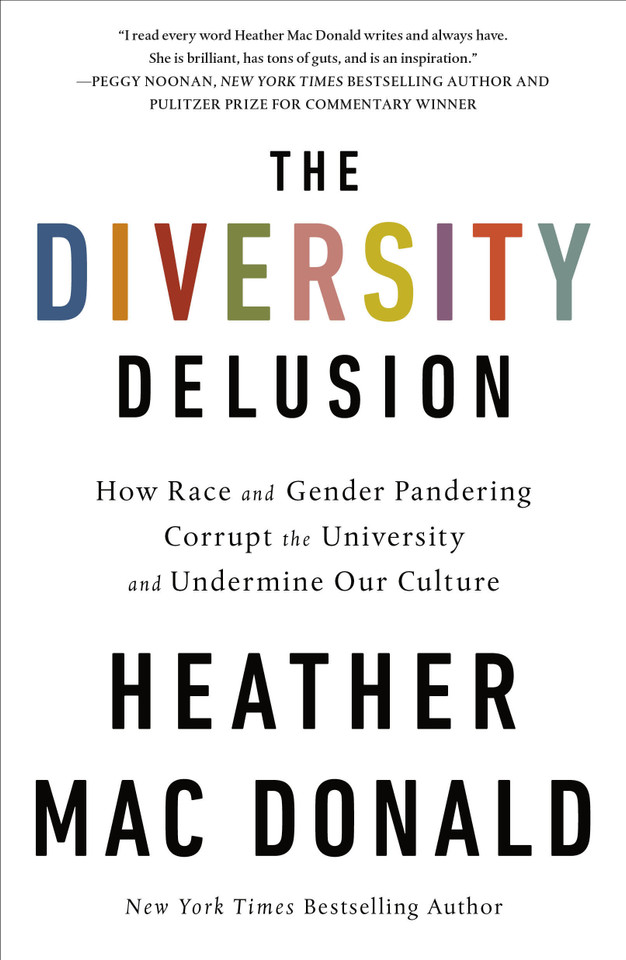 The Diversity Delusion: How Race and Gender Pandering Corrupt the University and Undermine Our Culture book cover by Heather Mac Donald