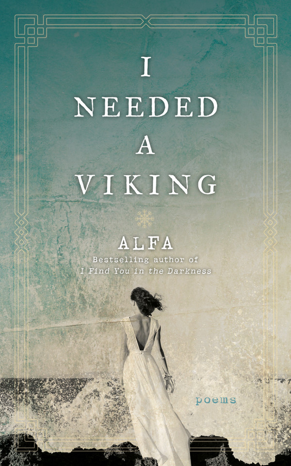 I Needed a Viking: Poems book cover by Alfa
