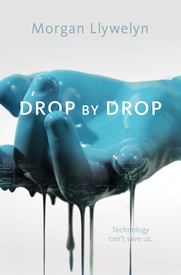 Drop by Drop: Step by Step, Book One (Step by Step #1) book cover by Morgan Llywelyn