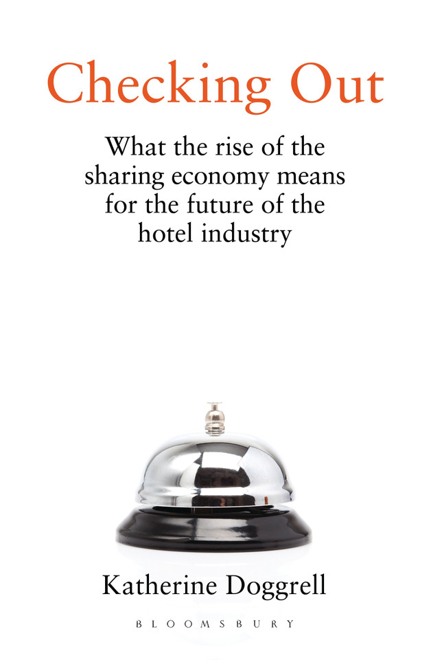Checking Out: What the Rise of the Sharing Economy Means for the Future of the Hotel Industry book cover by Katherine Doggrell