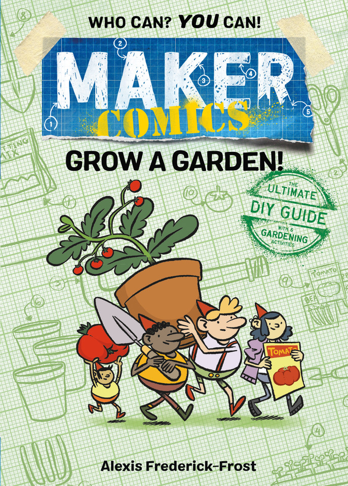 Maker Comics: Grow a Garden! (Maker Comics) book cover by Alexis Frederick-Frost