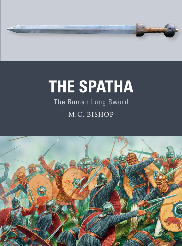 The Spatha: The Roman Long Sword (Weapon #72) book cover by M.C. Bishop
