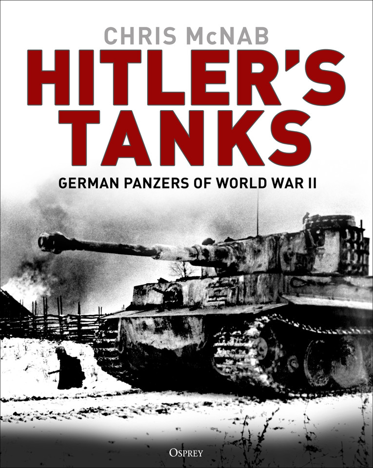 Hitler's Tanks: German Panzers of World War II book cover by Chris McNab