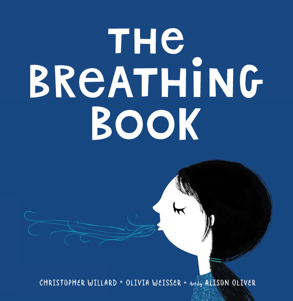 The Breathing Book book cover by Olivia Weisser, Christopher Willard, PsyD