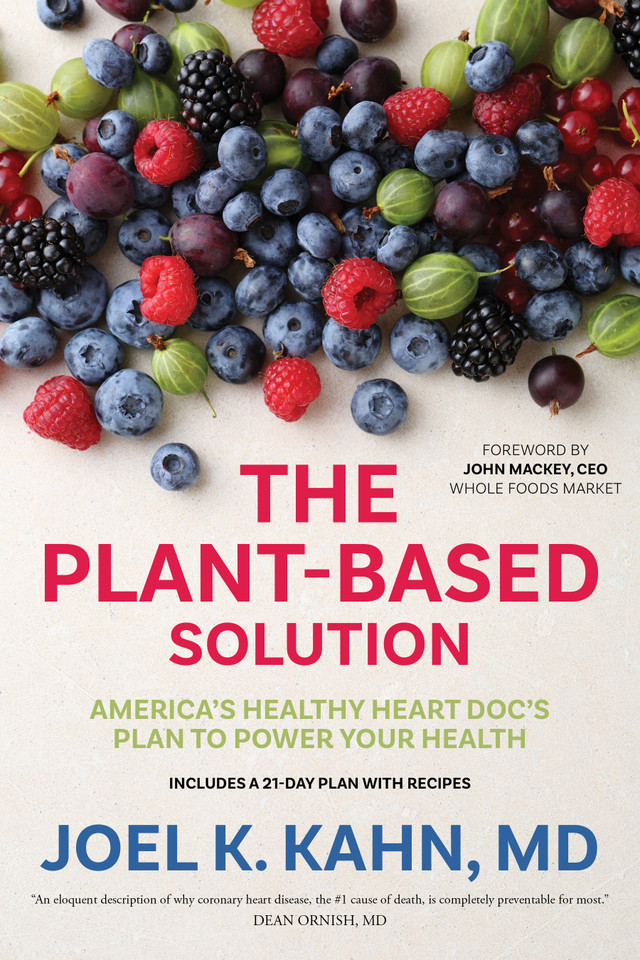 The Plant-Based Solution: America's Healthy Heart Doc's Plan to Power Your Health book cover by Joel K. Kahn, MD