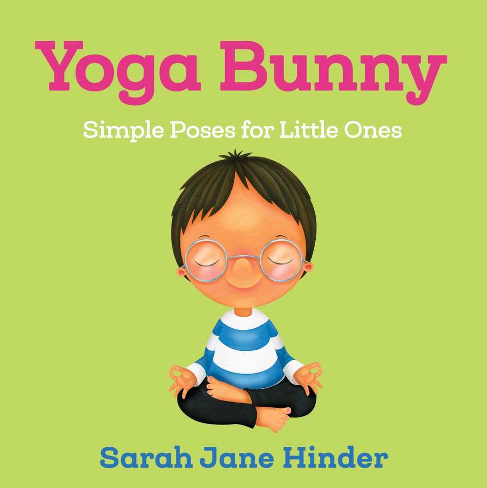 Yoga Bunny: Simple Poses for Little Ones (Yoga Kids and Animal Friends Board Books) book cover by Sarah Jane Hinder