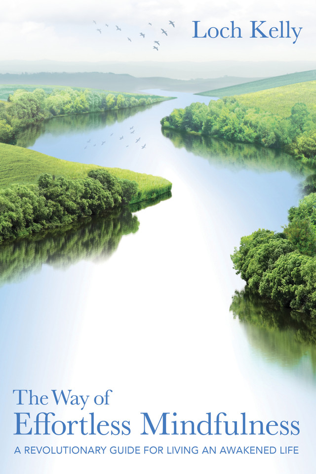 The Way of Effortless Mindfulness: A Revolutionary Guide for Living an Awakened Life book cover by Loch Kelly
