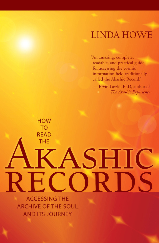 How to Read the Akashic Records: Accessing the Archive of the Soul and Its Journey book cover by Linda Howe, DSS