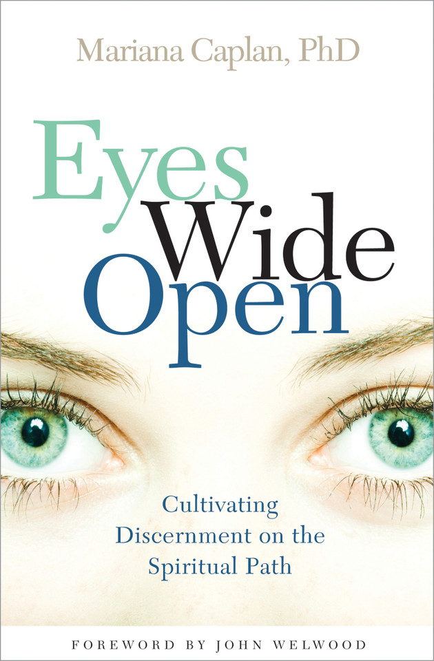 Eyes Wide Open: Cultivating Discernment on the Spiritual Path book cover by Mariana Caplan