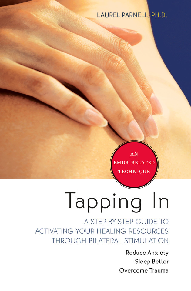 Tapping In: A Step-by-Step Guide to Activating Your Healing Resources Through Bilateral Stimulation book cover by Laurel Parnell, PhD