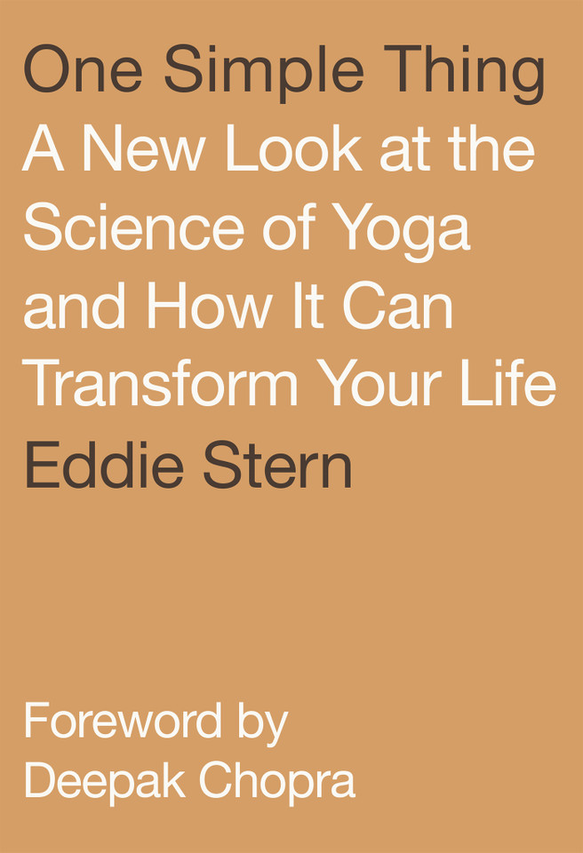 One Simple Thing: A New Look at the Science of Yoga and How It Can Transform Your Life book cover by Eddie Stern