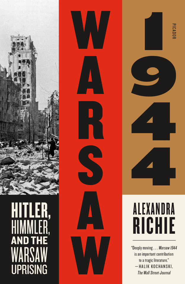 Warsaw 1944: Hitler, Himmler, and the Warsaw Uprising book cover by Alexandra Richie