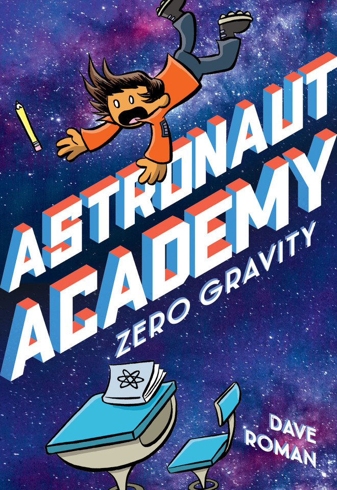 Astronaut Academy: Zero Gravity (Astronaut Academy #1) book cover by Dave Roman