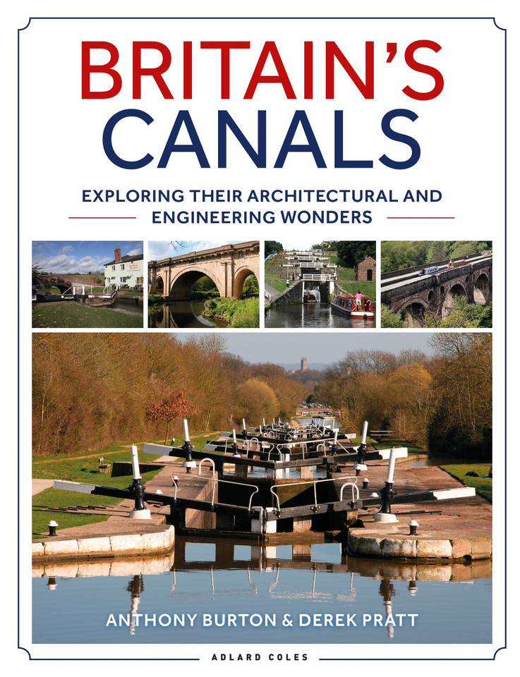 Britain's Canals: Exploring their Architectural and Engineering Wonders book cover by Anthony Burton, Derek Pratt