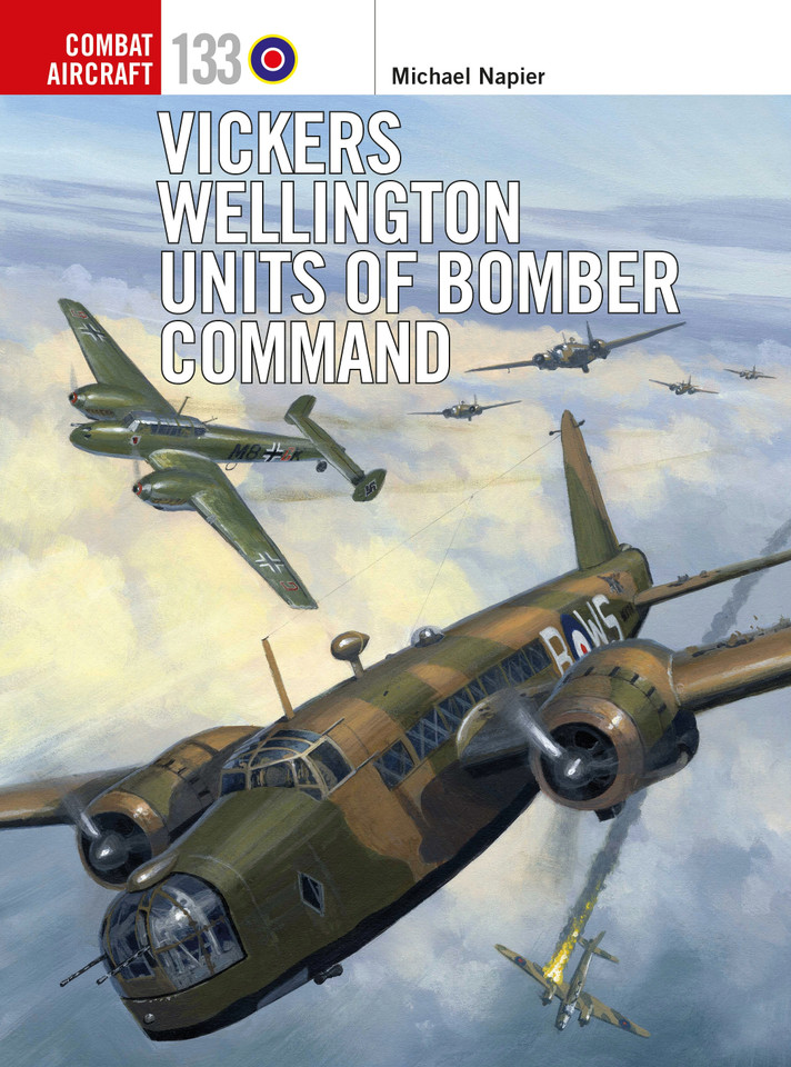 Vickers Wellington Units of Bomber Command (Combat Aircraft #133) book cover by Michael Napier
