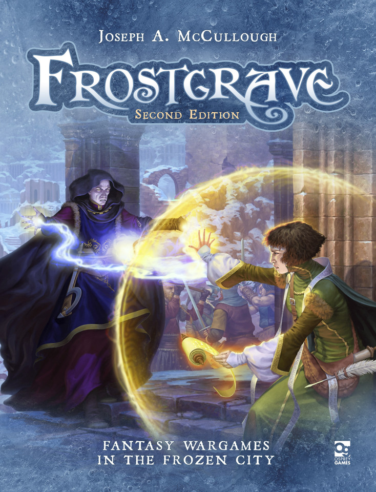 Frostgrave: Second Edition: Fantasy Wargames in the Frozen City (Frostgrave) book cover by Joseph A. McCullough