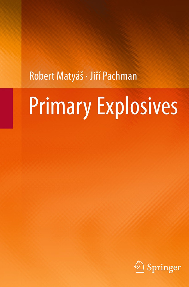 Primary Explosives book cover by Robert Matyáš, Jiří Pachman