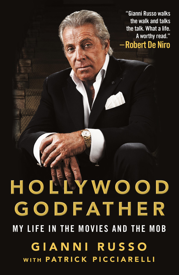 Hollywood Godfather: My Life in the Movies and the Mob book cover by Gianni Russo, Patrick Picciarelli