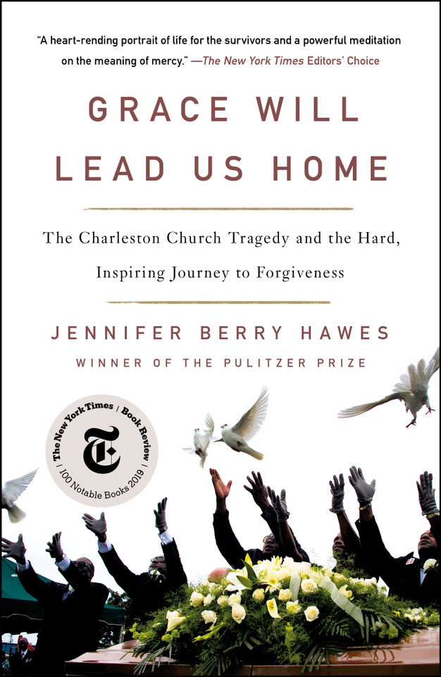 Grace Will Lead Us Home: The Charleston Church Tragedy and the Hard, Inspiring Journey to Forgiveness book cover by Jennifer Berry Hawes