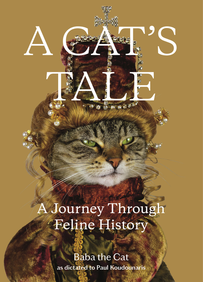 A Cat's Tale: A Journey Through Feline History book cover by Dr. Paul Koudounaris, Baba the Cat
