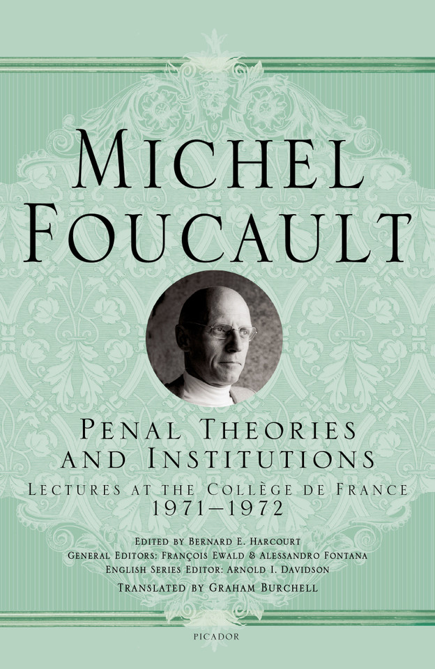 Penal Theories and Institutions: Lectures at the Collège de France (Michel Foucault Lectures at the Collège de France #13) book cover by Michel Foucault